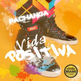 PACHANGA - VIDA POSITIVA